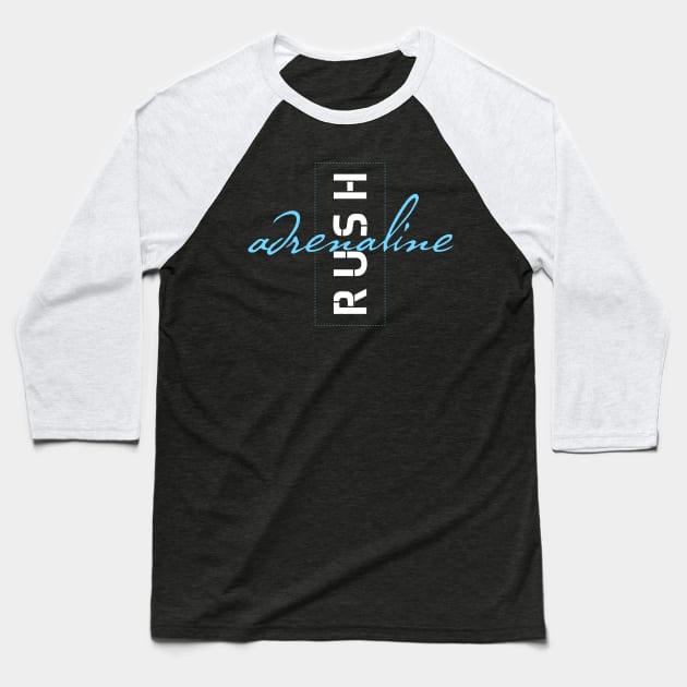 Adrenaline Rush Baseball T-Shirt by Walking Millenial